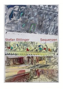Stefan Ettlinger - Katalog zur Ausstellung - Sequenzen
